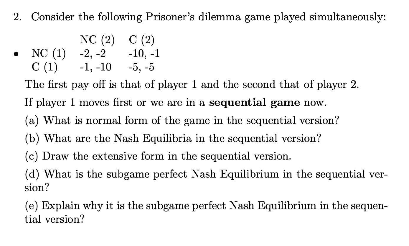 Solved 2 Consider The Following Prisoner S Dilemma Game Chegg