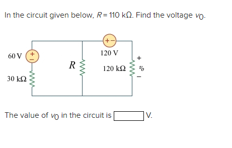 Solved In the circuit given below R 110kΩ Find the voltage Chegg