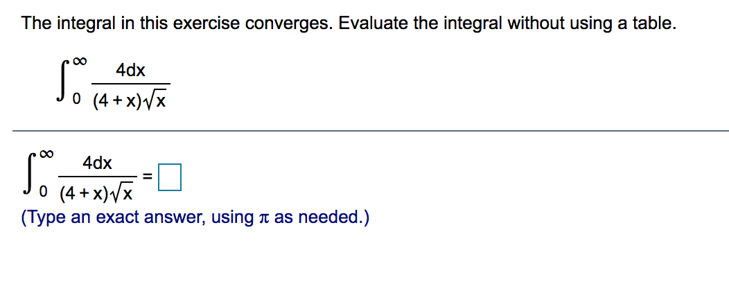 Solved The Integral In This Exercise Converges Evaluate The Chegg