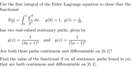 Solved Use The First Integral Of The Euler Lagrange Equation Chegg