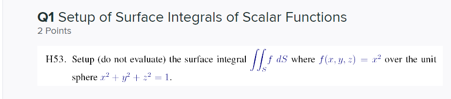 Solved Q1 Setup Of Surface Integrals Of Scalar Functions 2 Chegg