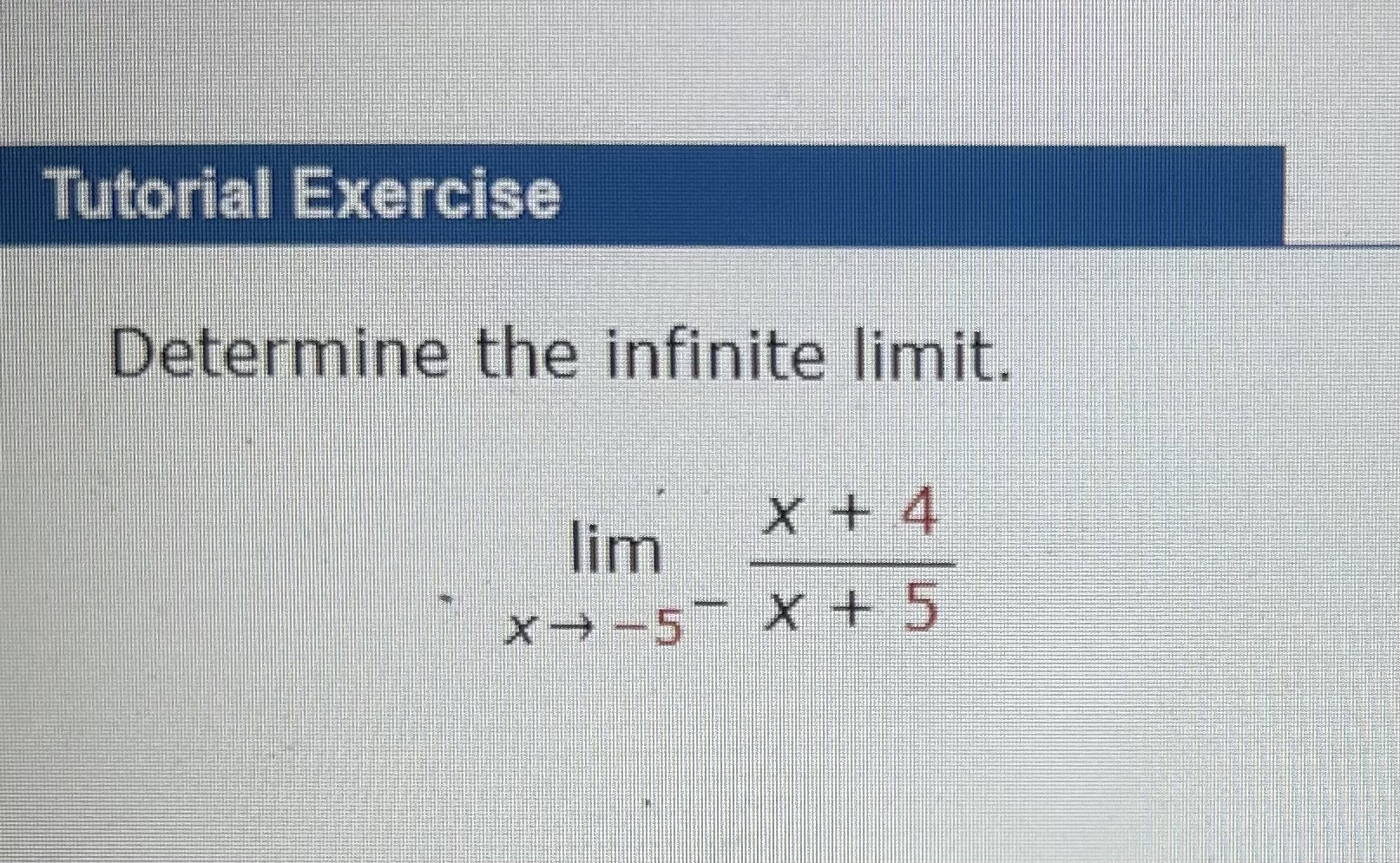 Solved Determine The Infinite Limit Lim X Chegg