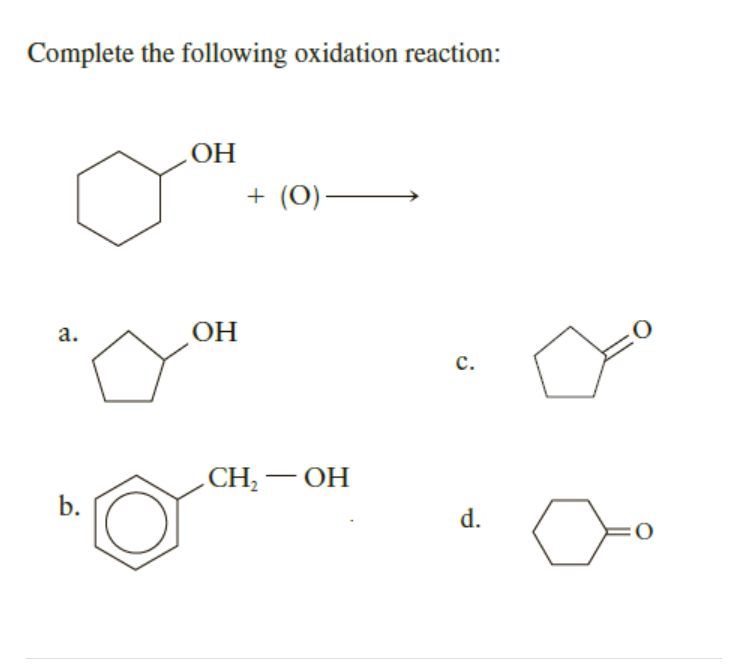 Solved Complete The Following Oxidation Reaction O A Chegg