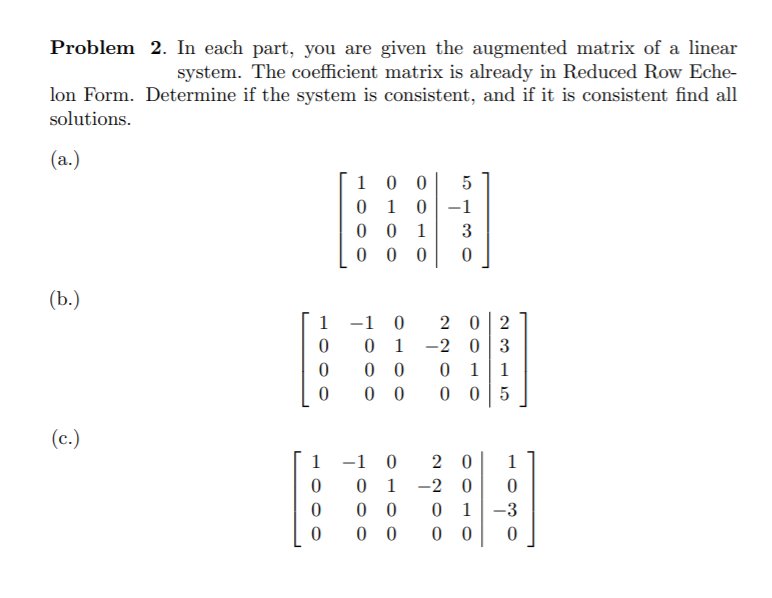 Solved Problem In Each Part You Are Given The Augmented Chegg