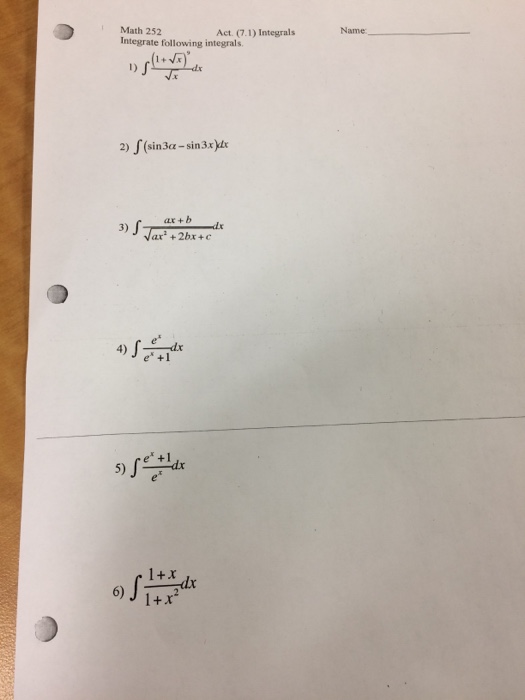 Solved Name Math Integrate Following Integrals Act Chegg