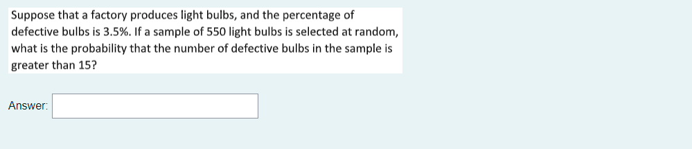 Solved Suppose That A Factory Produces Light Bulbs And The Chegg