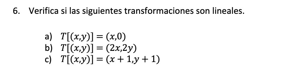 Solved Verifica Si Las Siguientes Transformaciones Son Chegg