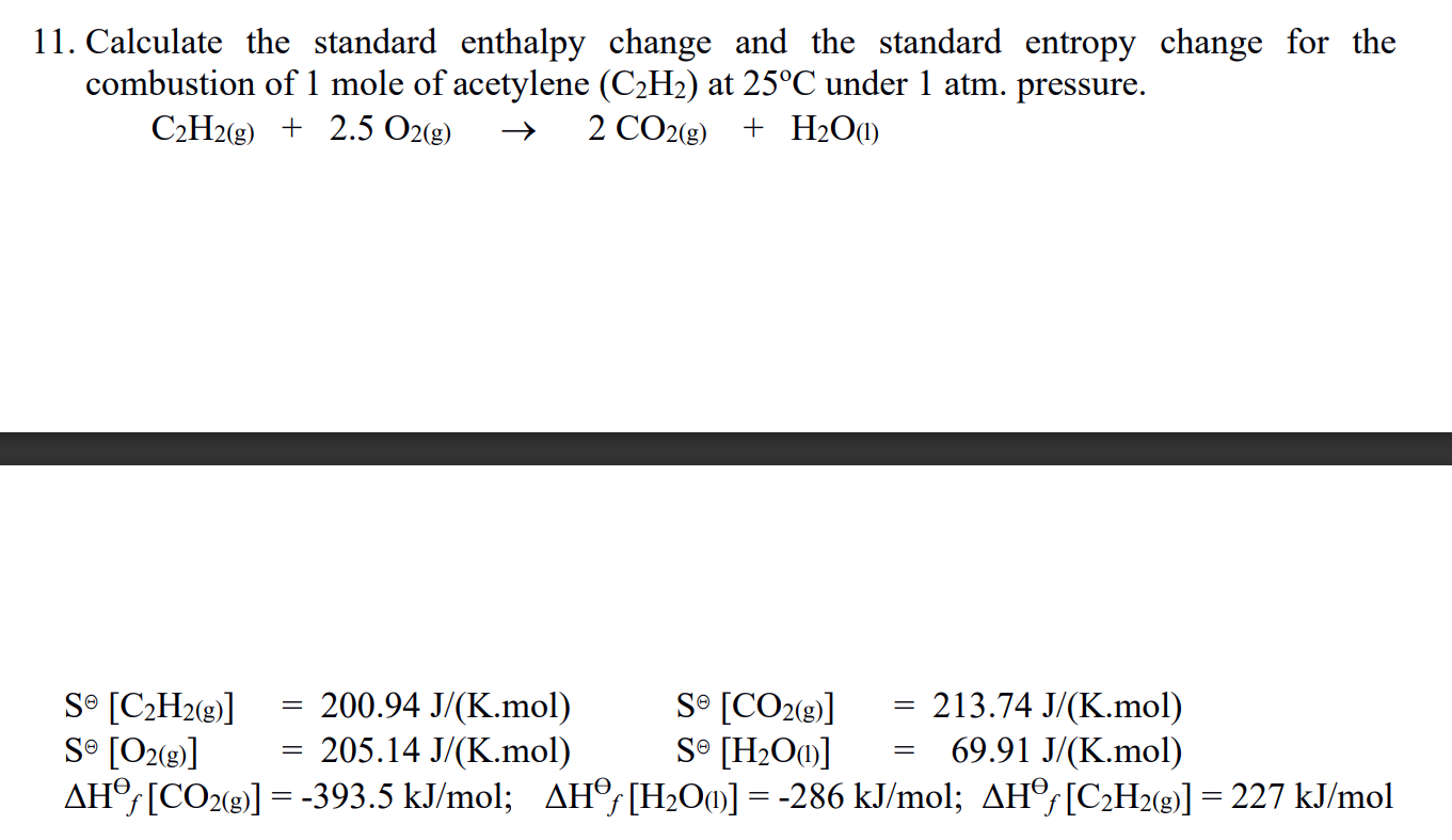 Solved 11 Calculate The Standard Enthalpy Change And T