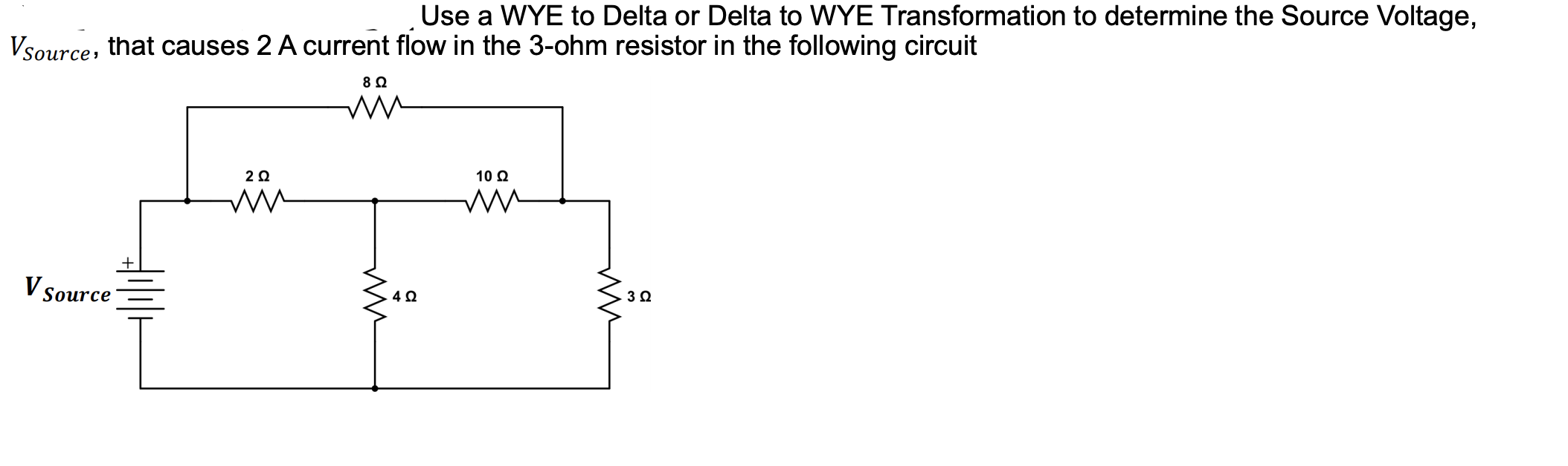 Solved Use A Wye To Delta Or Delta To Wye Transformation To Chegg