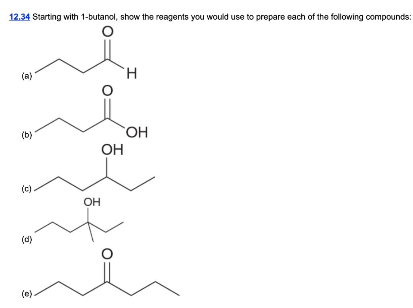 Solved 12 34 Starting With 1 Butanol Show The Reagents You Chegg