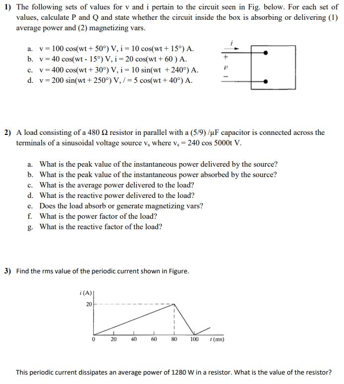 Solved 1 The Following Sets Of Values For V And I Pertain Chegg