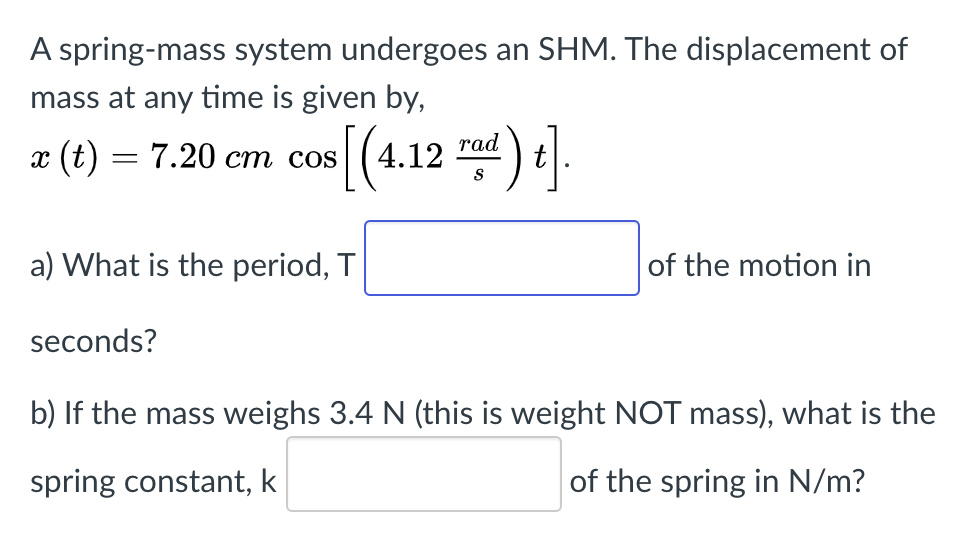 Solved A Spring Mass System Undergoes An SHM The Chegg