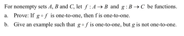 Solved For Nonempty Sets A B And C Let F A B And G B C Be Chegg