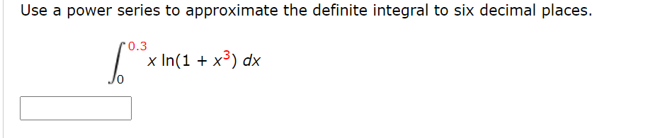 Solved Use A Power Series To Approximate The Definite Chegg