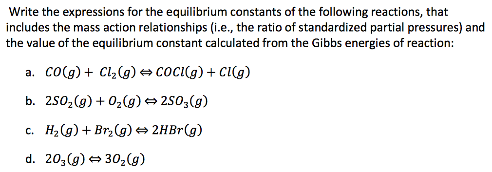 Solved Write The Expressions For The Equilibrium Constants Chegg