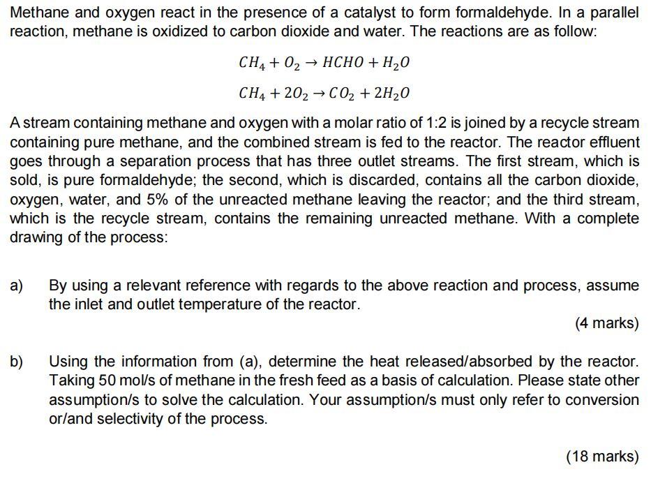 Solved Methane And Oxygen React In The Presence Of A Chegg