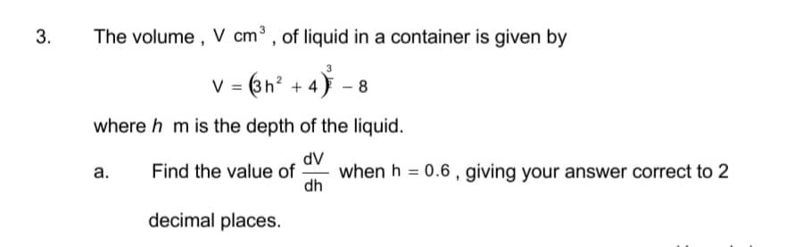 Solved The Volume V Cm Of Liquid In A Container Is Chegg