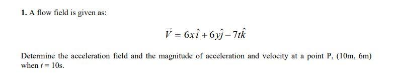 Solved A Flow Field Is Given As V X Yj Tk Chegg