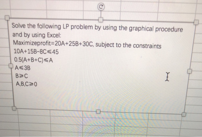 Solved Solve The Following LP Problem By Using The Graphical Chegg