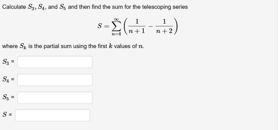 Solved Calculate S3 S4 And S5 And Then Find The Sum For The Chegg