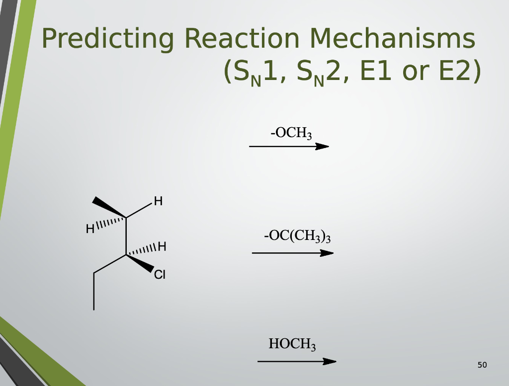 Solved Predicting Reaction Mechanisms SN1 SN2 E1 Or E2 Chegg