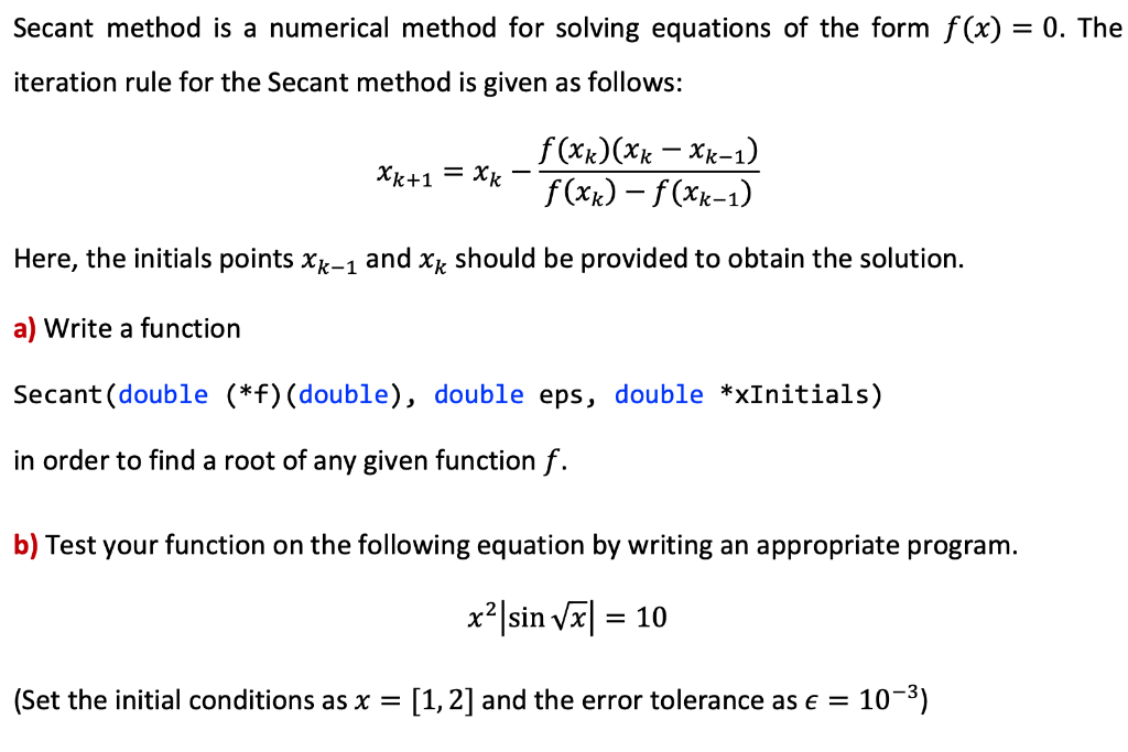 Solved Secant Method Is A Numerical Method For Solving Chegg