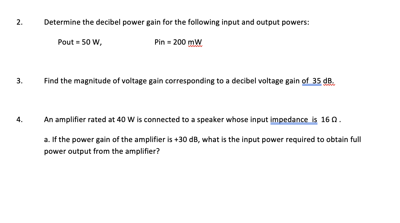 Solved Determine The Decibel Power Gain For The Following Chegg