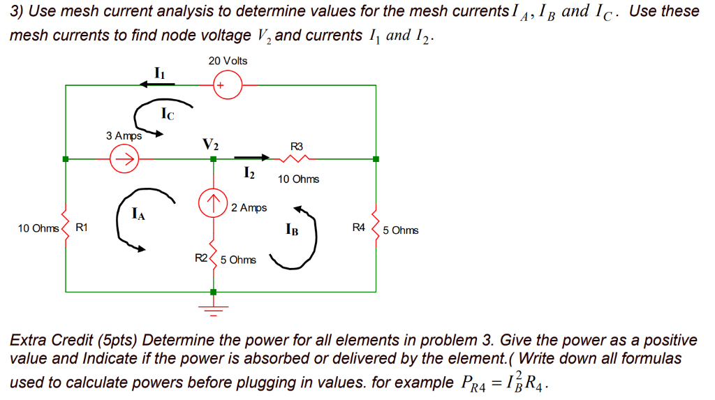 Solved Use Mesh Current Analysis To Determine Values For The Chegg