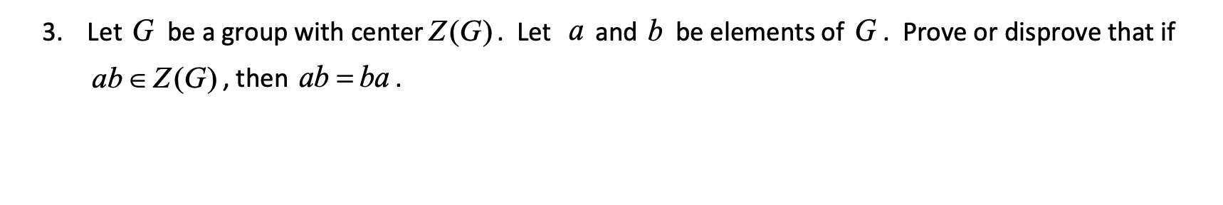 Solved Let G Be A Group With Center Z G Let A And B Be Chegg