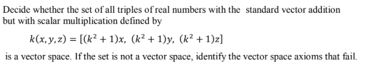 Solved Decide Whether The Set Of All Triples Of Real Numbers Chegg