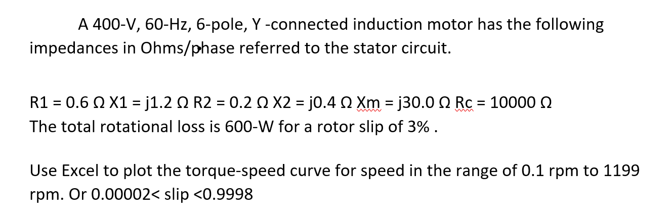 Solved A 400 V 60 Hz 6 Pole Y Connected Induction Motor Chegg