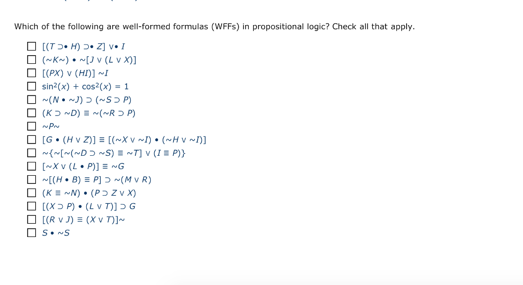 Solved Which Of The Following Are Well Formed Formulas Chegg