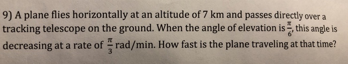 Solved A Plane Flies Horizontally At An Altitude Of Km Chegg