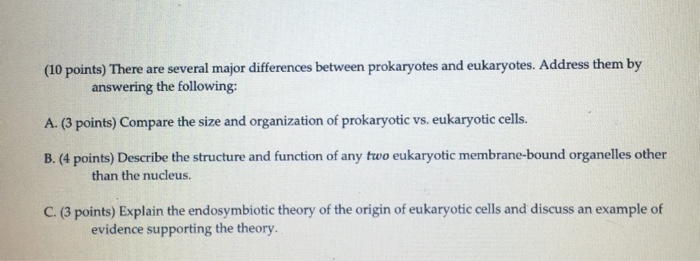 Write any two key differences between prokaryotic and eukaryotic cells
