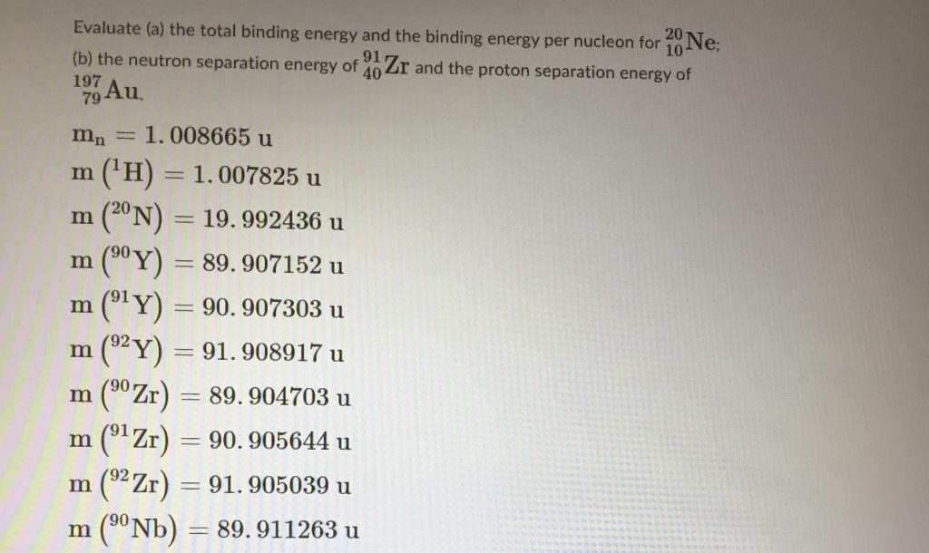 Solved Evaluate A The Total Binding Energy And The Binding Chegg