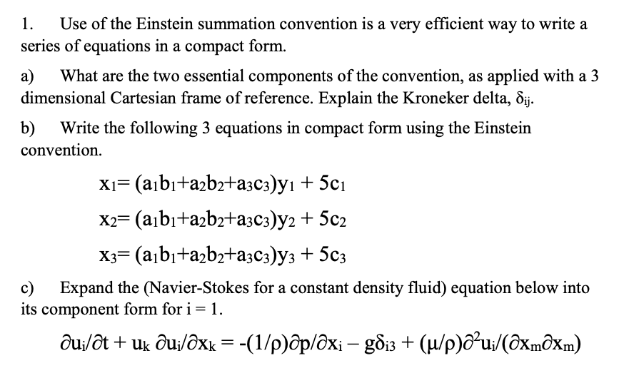 Solved A Use Of The Einstein Summation Convention Is A Chegg