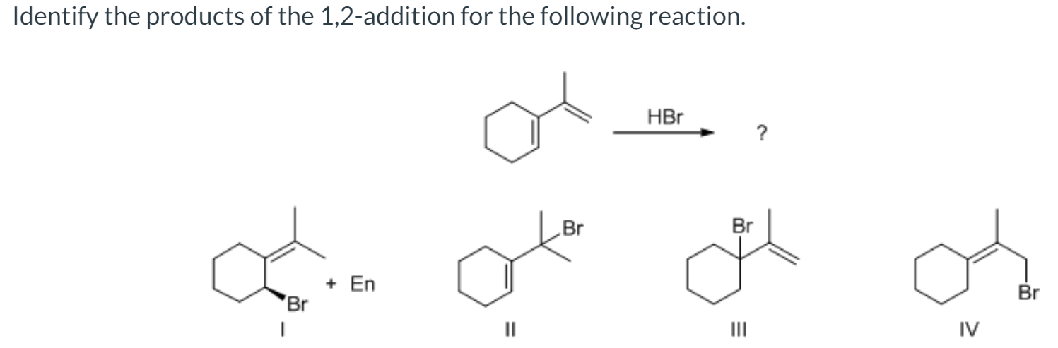 Solved Identify The Products Of The Addition For The Chegg