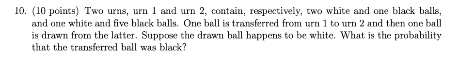 Solved 10 10 Points Two Urns Urn 1 And Urn 2 Contain Chegg