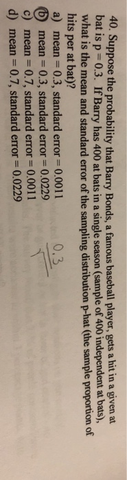 Solved 40 Suppose The Probability That Barry Bonds A Chegg