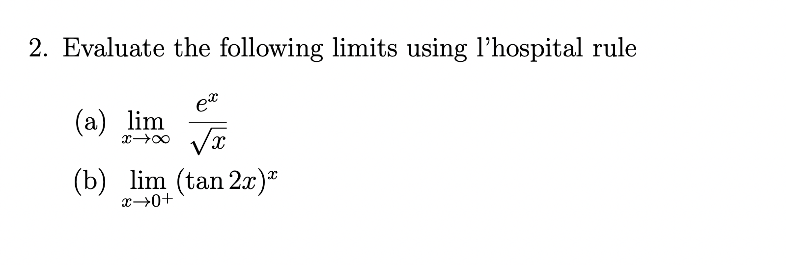 Solved Evaluate The Following Limits Using L Hospital Chegg