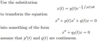 Solved Use The Substitution X T Y T E P T Dt To Chegg