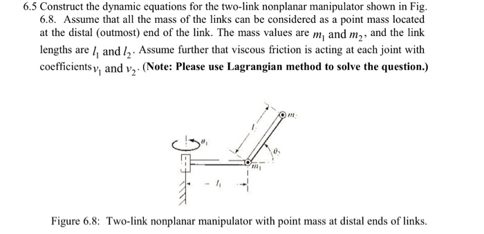 Solved 6 5 Construct The Dynamic Equations For The Two Link Chegg