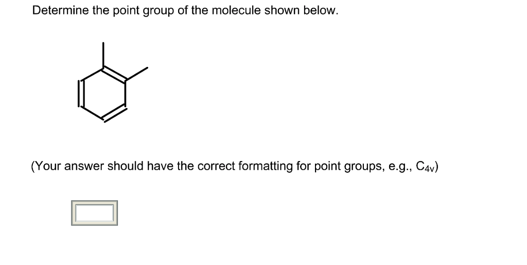 Solved Determine The Point Group Of The Molecule Shown Chegg