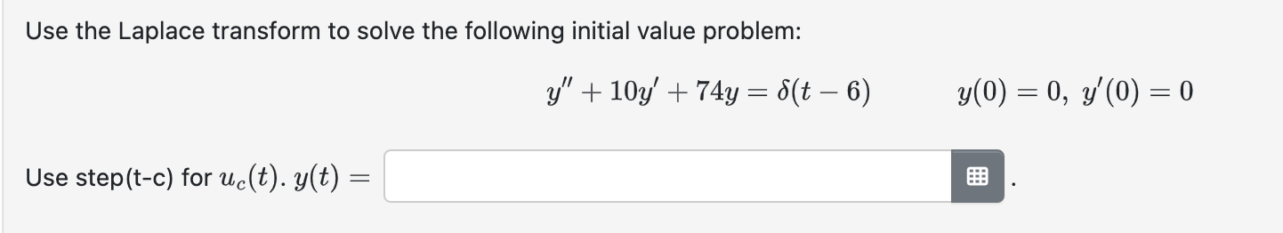 Solved Use The Laplace Transform To Solve The Following I