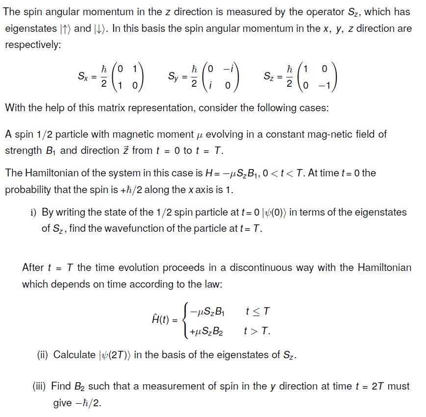 Solved The Spin Angular Momentum In The Z Direction Is Chegg