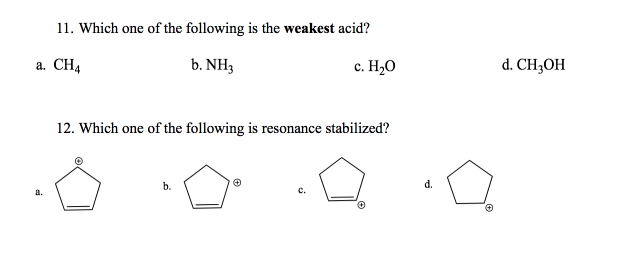 Solved Which One Of The Following Is The Weakest Acid Chegg