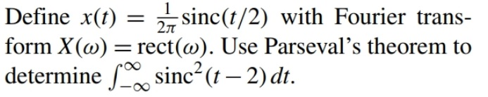 Solved Define X T Sinc T With Fourier Trans Form Chegg