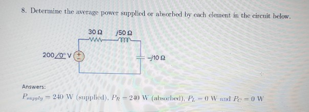 Solved Determine The Average Power Supplied Or Absorbed By Chegg