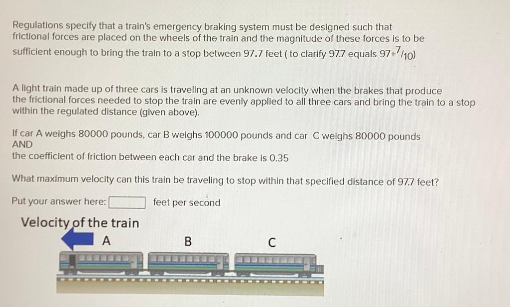 Solved Regulations Specify That A Train S Emergency Braking Chegg