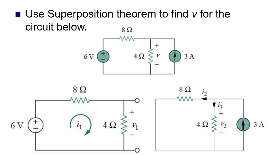 Solved Use Superposition Theorem To Find V For The Circuit Chegg